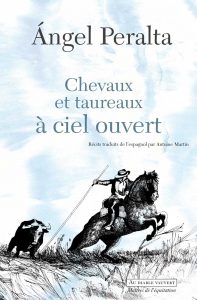 couv-peralta-chevaux-et-taureaux-a-ciel-ouvert-pl1hd